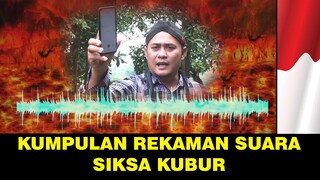 Proses editing rekaman suara siksa kubur !