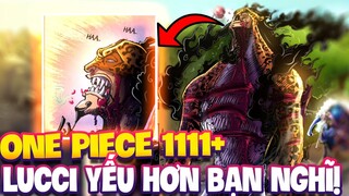 ONE PIECE 1111+ | ROB LUCCI YẾU HƠN CHÚNG TA TƯỞNG