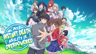 My Instant Death Ability Is So Overpowered Episode 01 (Dub) eng