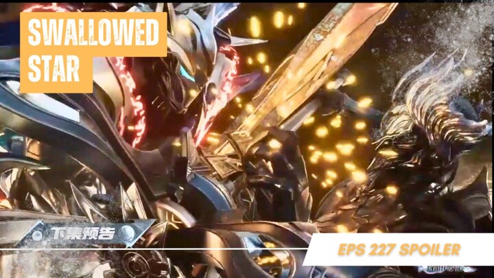 Swallowed Star - Ep 227 Sub Indo!