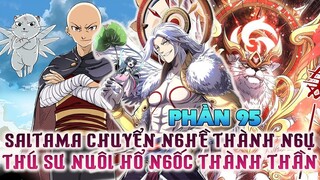 Saitama Chuyển Nghề Thành Ngự Linh Sư Nuôi Hổ Ngốc Thành Thần Full Phần 95| Review Phim Truyện Tranh