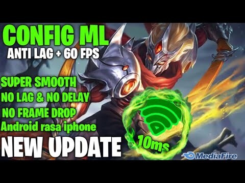 UPDATE!!CONFIG ML||ANTI LAG 60 FPS STABIL SUPER SMOOTH, NO DELAY NO PATAH PATAH UPDATE PARTH TERBARU