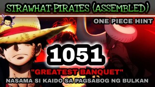 One piece 1051: (Hint) Greatest Banquet | Strawhat pirates assembled | Nasama si Kaido sa Pagsabog