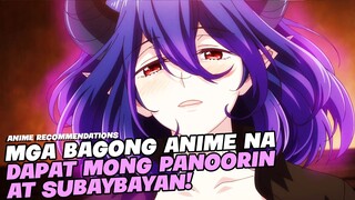 TOP 5 BAGONG ANIME NA DAPAT MONG PANOORIN AT SUBAYBAYAN!