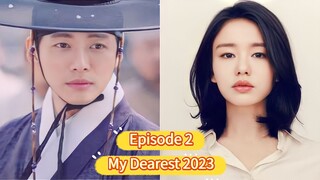 🇰🇷 My Dearest 2023 Episode 2| English SUB (High-quality) (1080p)