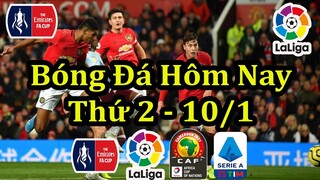 Lịch Thi Đấu Bóng Đá Hôm Nay 10/1 - Vô Địch Châu Phi & Các Trận Còn Lại FA Cup & La Liga & Serie A