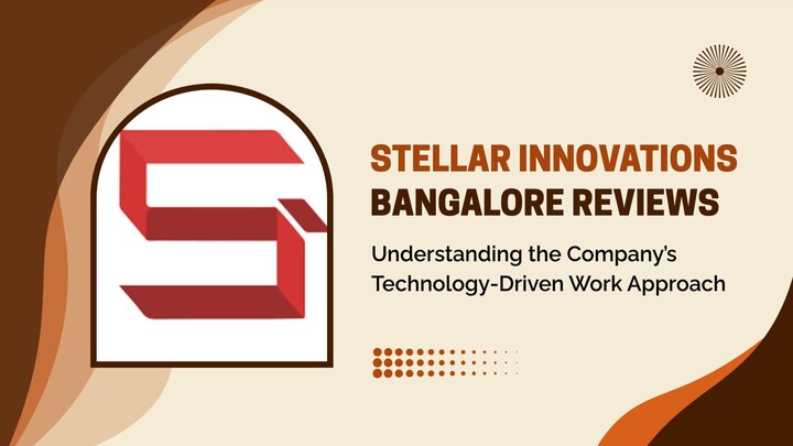 Stellar Innovations Bangalore Reviews Understanding the Company’s Technology-Driven Work Approach