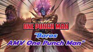 Kẻ khiến Saitama muốn đánh nghiêm túc | AMV Boros