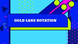 GOLD LANER ROTATION 101