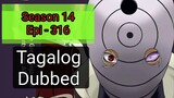 Episode 316 @ Season 14 @ Naruto shippuden @ Tagalog dub