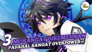 Rekomendasi Anime MC Yang Diremehkan Sebenernya Over Power