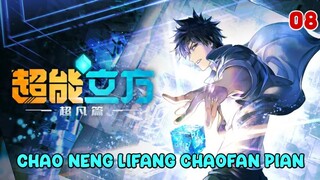 Chao Neng Lifang Chaofan Pian (The Super Cube) (Episode 08) Subtitle Indonesia