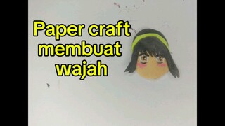 Paper Craft sederhana membuat wajah