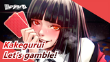 Kakegurui AMV-Let's gamble!