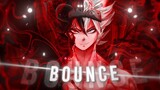 Bounce - Black Clover [Edit/AMV]🖤
