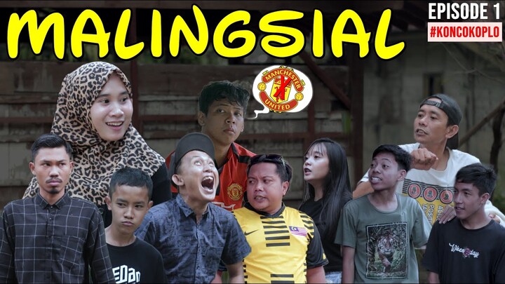 DITIKUNG MALINGSIAL - KONCO KOPLO EPS 1