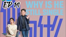 [ENG] EP 14 Why Is He Still Single