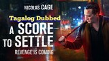 A Score To Settle Tagalog Dubbed [2019]