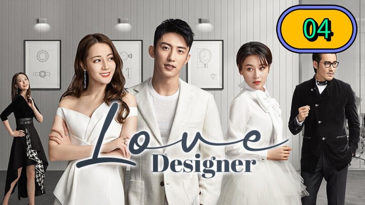 EP. 4 | LOVE DESIGNER | TAGALOG DUB