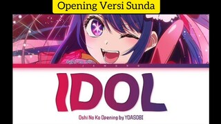 OPENING OSHI NO KO | SUNDA VERSION |