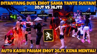 DITANTANG DUEL EMOT SAMA TANTE SULTAN PAMER 20JT! 😱 AUTO KASIH PAHAM EMOT 26JT, KENA MENTAL 🔥