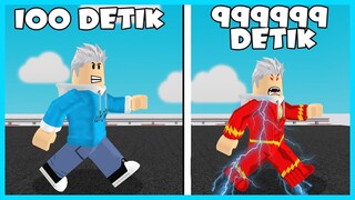 SETIAP DETIK LARI AKU BERTAMBAH CEPAT DIROBLOX!