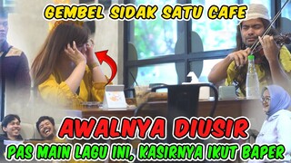 Gembel Sidak Satu Cafe, Awalnya diusir || Pas Mainkan Lagu, Kasirnya Ikut Baper