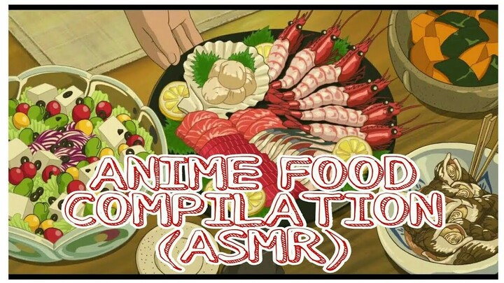 ✨DELICIOUS ANIME FOOD  COMPILATION [ video that has been played 400,000 times]