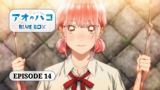Blue Box [Episode 14] ENG SUB