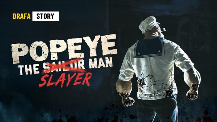 Popeye The Slayer Man (2025) [4K] •√ Horror Live Action Tersadis Yang Pernah Ada 😱