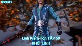 Linh Kiếm Tôn TẬP 59-KHỞI LINH