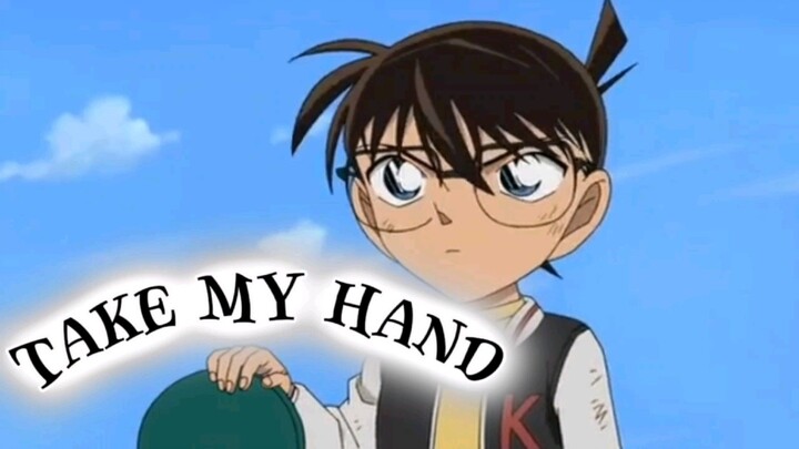 Detective Conan AMV || Take My Hand