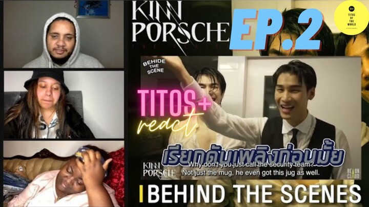 Behind The Scenes | KinnPorsche | Ep.2 | REACTION
