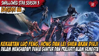 PETUALANGAN SERUS TIM LUO FENG DI DALAM DUNIA PETIR - Alur Cerita Donghua Swallowed Star Part 88