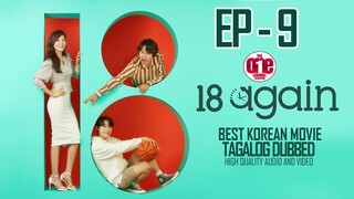 18 Again - EP9 Tagalog Dubbed HQ