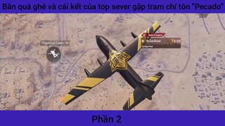 quá ghê và cái kết top sever gặp tin Chí Tôn #2