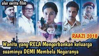 Wanita Terhebat !!! rela Berkorban Demi Negaranya | Alur cerita film India RAAZI 2018 | review film