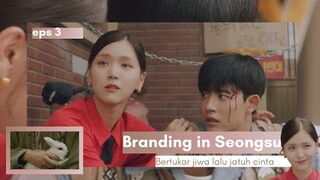 Branding In Seongsu KDrama Episode 3 Sub Indo