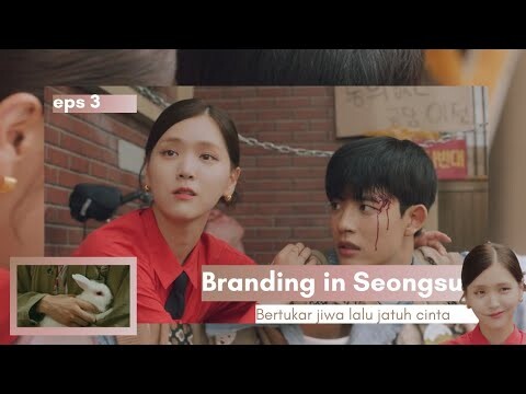 Branding In Seongsu KDrama Episode 3 Sub Indo