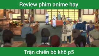 Trận chiến bò khô p5