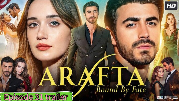 arafta trailer Ep31 Turkish Drama In Hindi Dubbed (1080p)