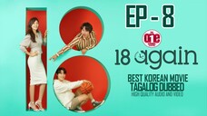 18 Again - EP8 Tagalog Dubbed HQ