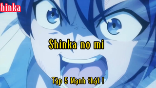 Shinka no mi_Tập 5 Mạnh thật !