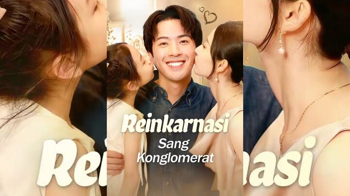 (Dub)Reinkarnasi Sang Konglomerat Full Bahasa Indonesia (MELO)