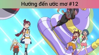Hướng đến ước mơ p12