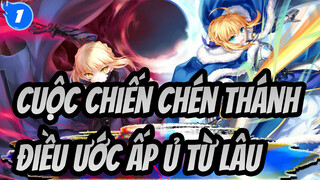 [Cuộc chiến chén thánh/Kịch tính/Cảm động] Điều ước ấp ủ từ lâu_1