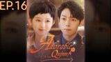 ADORABLE QUINN EP.16 English Subtitle Chinese Drama