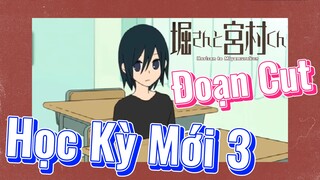 [Horimiya] Đoạn Cut | Học Kỳ Mới 4