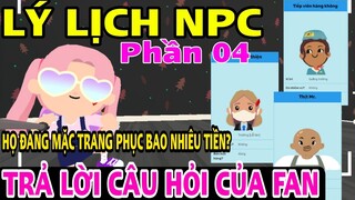 PLAY TOGETHER | LÝ LỊCH NPC TRANG PHỤC HỌ ĐANG MẶC BAO NHIÊU TIỀN - PHẦN 4 | SỰ THẬT VỀ KÁVOI GAMING