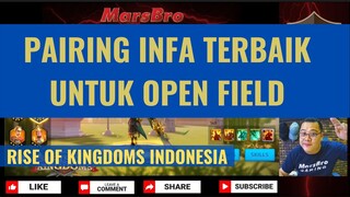 PAIRING INFA TERBAIK - OPEN FIELD [ RISE OF KINGDOMS INDONESIA ]